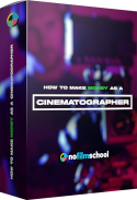 How to Make Money as a Cinematographer